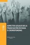 ASPECTOS LEGALES DE LA FINANCIACION EN MASA O CROWDFUNDING