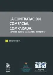 La Contratación Comercial Comparada Derecho, Cultura y Desarrollo Económico 2 To
