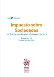 Impuesto Sobre Sociedades ( 19ª Edicion, Actualizada a 16 de Enero de 2020 )
