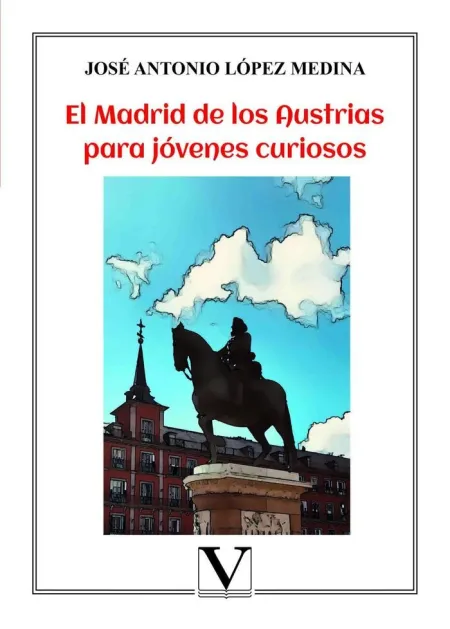 El Madrid de los Austrias para Jóvenes Curiosos