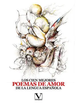 Los Cien Mejores Poemas de Amor de la Lengua Española