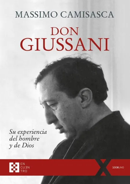 Don Guissani, Su Experiencia del Hombre y de Dios
