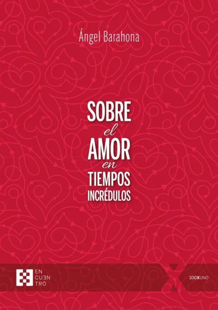 Sobre el Amor en Tiempos Incredulos