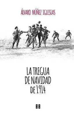 La Tregua de Navidad de 1914