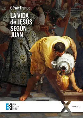 Vida de Jesus Segun Juan, la