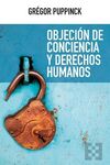 OBJECIÓN DE CONCIENCIA Y DERECHOS HUMANOS