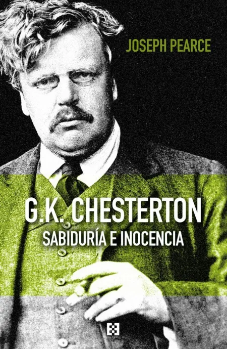 G. k. Chesterton. Sabiduría e Inocencia