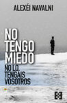 NO TENGO MIEDO, NO LO TENGÁIS VOSOTROS