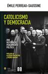 CATOLICISMO Y DEMOCRACIA. UNA HISTORIA DEL PENSAMIENTO POLÍTICO