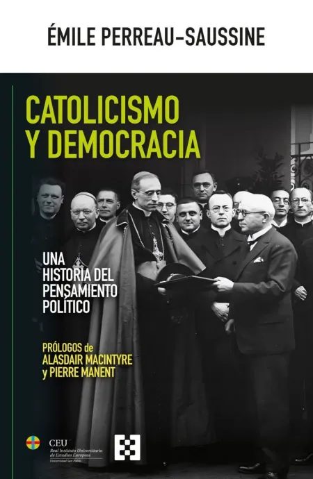 Catolicismo y Democracia. Una Historia del Pensamiento Político