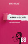 CONSERVAR LA EDUCACIÓN