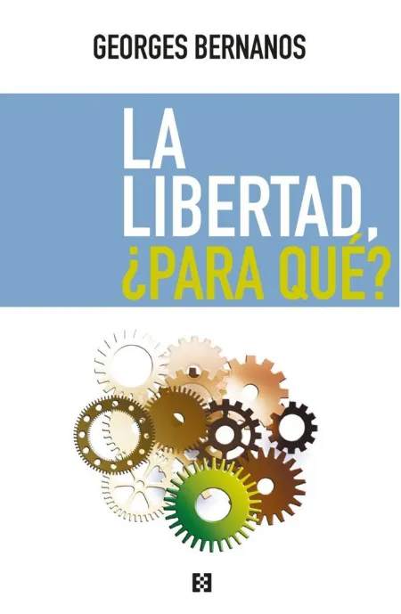 La Libertad ¿Para Que?