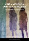 CINE Y VIOLENCIA CONTRA LAS MUJERES. UN ENFOQUE CALEIDOSCÓPICO