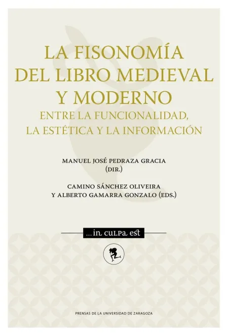 La Fisonomía del Libro Medieval y Moderno: entre la Funcionalidad, la Estética y