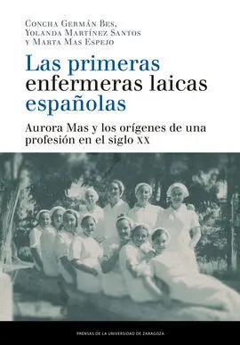 Las Primeras Enfermeras Laicas Españolas