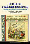 DE RELATOS E IMÁGENES NACIONALES. LAS DERECHAS ESPAÑOLAS (SIGLOS XIX-XX)