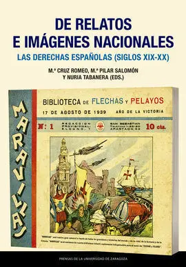 De Relatos e Imágenes Nacionales. Las Derechas Españolas (Siglos Xix-Xx)