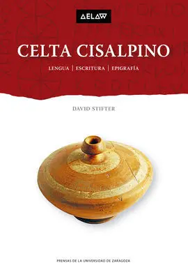 Celta Cisalpino. Lengua, Escritura, Epigrafía