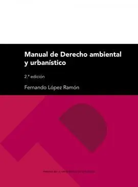 Manual de Derecho Ambiental y Urbanístico. 3ª Edic