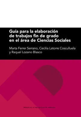 Guía para la Elaboración de Trabajos Fin de Grado en el Área de Ciencias Sociales