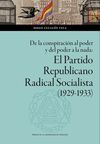 DE LA CONSPIRACIÓN AL PODER Y DEL PODER A LA NADA: EL PARTIDO REPUBLICANO RADICA