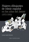 MUJERES DIBUJANTES DEL CÓMIC ESPAÑOL EN LOS AÑOS DEL BOOM (1975-1992)
