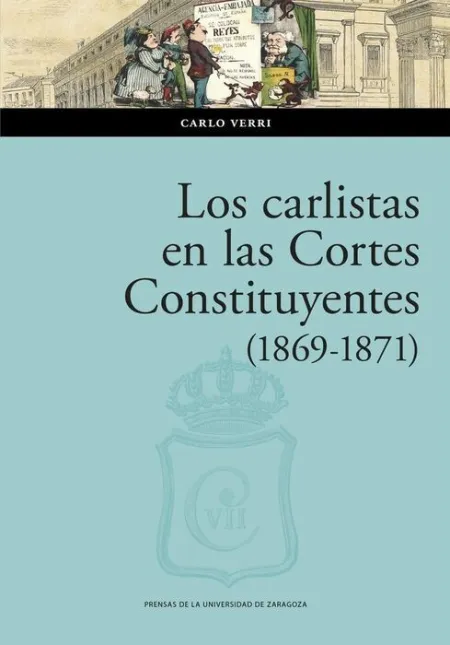 Los Carlistas en las Cortes Constituyentes (1869-1