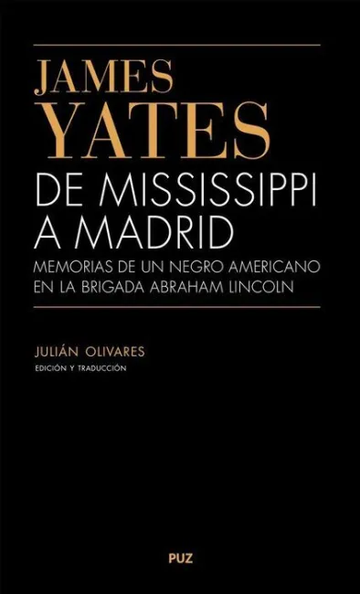 De Mississippi a Madrid. Memorias de un Negro Americano en la Brigada Abraham Li