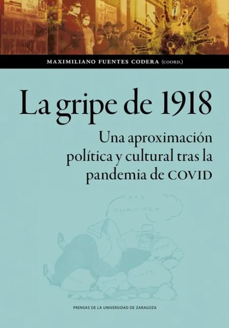 La Gripe de 1918. Una Aproximación Política y Cult