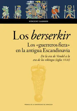 Los Berserkir. Los «Guerreros Fiera» en la Antigua