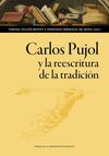 CARLOS PUJOL Y LA REESCRITURA DE LA TRADICIÓN
