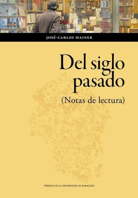 Del Siglo Pasado. (Notas de Lectura)