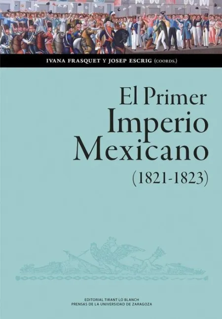 El Primer Imperio Mexicano (1821-1823). Balance, I