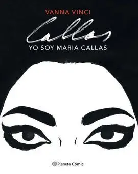 Yo Soy Maria Callas (Novela Gráfica)