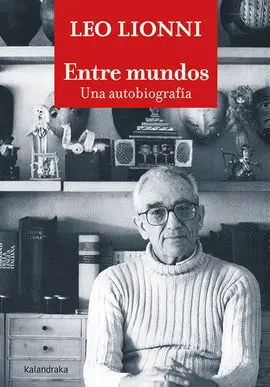 Entre Mundos. Una Autobiografia