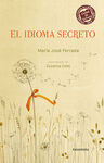 IDIOMA SECRETO, EL.(PREMIO POESIA NIÑAS Y NIÑOS 20