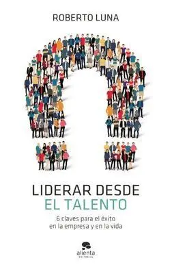 Liderar Desde el Talento