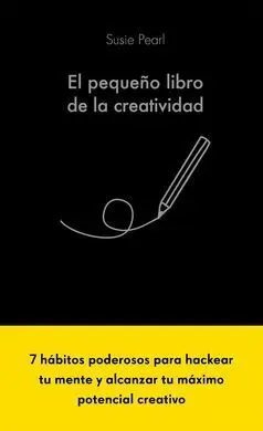 El Pequeño Libro de la Creatividad
