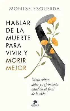 Hablar de la Muerte para Vivir Mejor