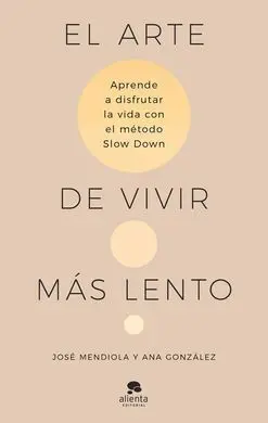 El Arte de Vivir Mas Lento