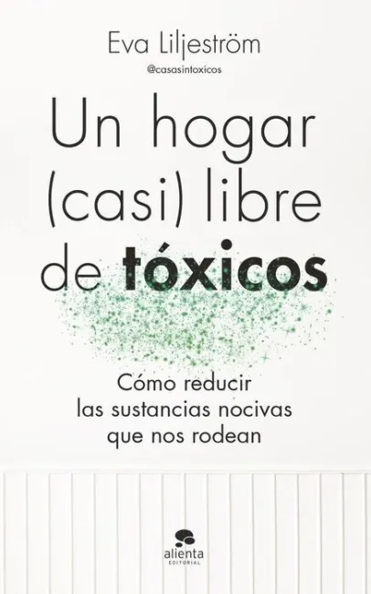Un Hogar (Casi) Libre de Toxicos