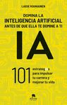 DOMINA LA INTELIGENCIA ARTIFICIAL ANTES DE QUE ELLA TE DOMINE A TI