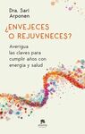 ¿ENVEJECES O REJUVENECES?