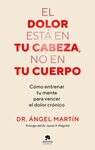 EL DOLOR ESTA EN TU CABEZA, NO EN TU CUERPO