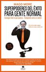 SUPERPODERES DEL ÉXITO PARA GENTE NORMAL