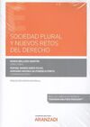 SOCIEDAD PLURAL NUEVOS RETOS EN EL DERECHO