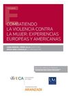 COMBATIENDO LA VIOLENCIA CONTRA LA MUJER: EXPERIENCIAS EUROPEAS Y AMERICANAS (PA