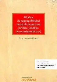 10 Años de Responsabilidad Penal de la Persona Jurídica (Análisis de Su Jurispru