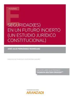 Seguridad(Es) en un Futuro Incierto (Un Estudio Jurídico Constitucional) (Papel