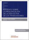 ESTUDIOS SOBRE LA PROLONGACIÓN DE LA VIDA ACTIVA DE LOS TRABAJADORES